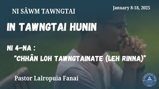 Ni 10 Tawngtai || Ni 4-na || Pastor Lalropuia Fanai || Chhân Loh Tawngtainate (leh Rinna)