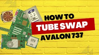 Avalon 737: Why It's Worth the Hassle of Tube Swapping