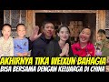 Alhamdulillah Tika weixun sudah di China temu kangen keluarga dan juga rindu momen di Indonesia