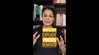 How to Get Explicit Photos Removed
