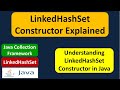 LinkedHashSet Constructor Explained | Java Collection Framework
