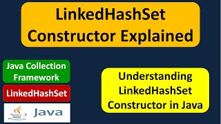 LinkedHashSet Constructor Explained | Java Collection Framework