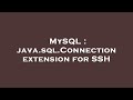MySQL : java.sql.Connection extension for SSH
