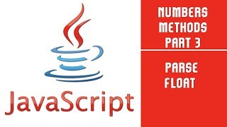 JavaScript | Number Methods | Part 3 | Parse Float |Lecture 23