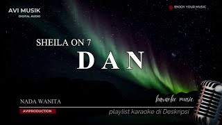 DAN - Sheila On 7 | Karaoke Nada WANITA | Avimusik