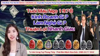 Tuổi Mậu Ngọ 1978 Mệnh Hỏa Nên Kinh Doanh Gì, Làm Nghề Gì Hợp Thuận Lợi