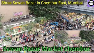 Sawan Bazar Market chembur| Shree Sawan Bazar in chembur East Mumbai | Cheapest market || Mumbai