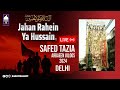 Live Juloos E Arbaeen 2024 | Safed Tazia Delhi | Jama Masjid To Karbala Jor Bagh Delhi #arbaeen