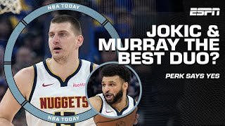 Kendrick Perkins thinks 'Nikola Jokic & Jamal Murray are THE BEST DUO IN BASKETBALL!' | NBA Today