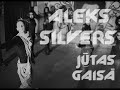 aleks silvērs jūtas gaisā