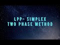 Two Phase Method | LPP - Simplex Method | Management Science | M.com