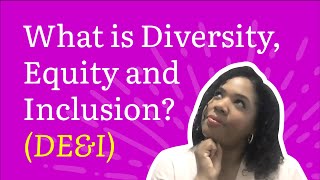 What is Diversity, Equity and Inclusion? Key differences and how it impacts business today