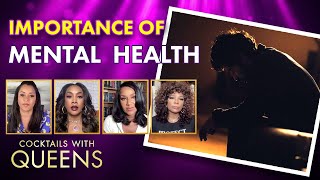 Mental Health in the Black Community! | Cocktails with Queens