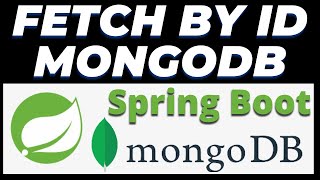 Fetch Data by ID in Mongodb database using Spring Boot and Postman Tutorial | REST API