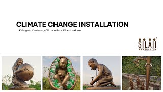 Climate Change Installation | Kilambakkam Kalaignar Centenary Climate Park | SILAII