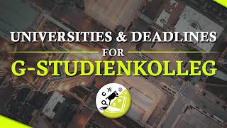Universities & Deadlines for G Studeinkolleg Germany/ Bachelors in Arts in Germany