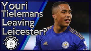 Tielemans To Leave LCFC? Rob Tanner Responds!