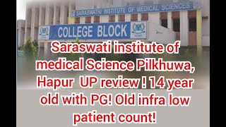 Saraswati institute of medical Science Pilkhuwa UP review !14 year old with PG!Old infra low patient