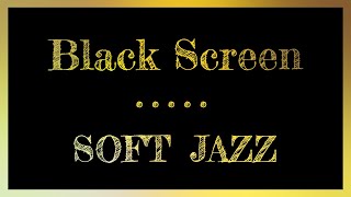 Relaxing Jazz Music For Relax Study Work | Jazz Black Screen | Smooth Jazz Black Screen