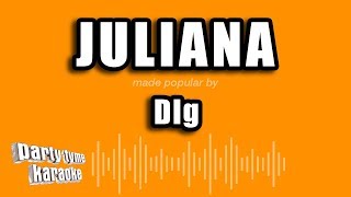 DLG - Juliana (Versión Karaoke)