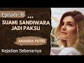 Ep. 36 | Kejadian Sebenarnya - SUAMI SANDIWARA JADI PAKSU | Novel Romantis Terbaru 2024