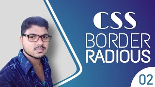 CSS Advance Border-Radius Tutorial ll CSS: 02 ll