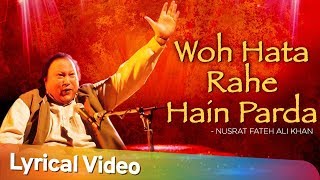 Woh Hata Rahe Hain Parda by Nusrat Fateh Ali Khan  | Full Song with Lyrics | Musical Maestros