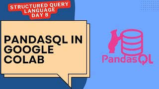 Day 8: Run SQL Queries on Pandas DataFrame Using pandasql in Google Colab