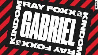 Ray Foxx featuring KINdom ‘Gabriel’