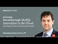 Oracle Live: Announcing Breakthrough MySQL Innovation in the Cloud