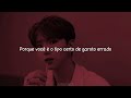 manu gavassi garoto errado letra playlist changki • changkyun u0026 kihyun •