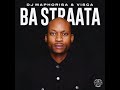 Dj Maphorisa & Visca - Ba Strata (feat. 2woshortrsa,Stompiley,ShaunMusiq.Ftears & Madumane)