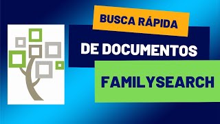 BUSCA RÁPIDA DE DOCUMENTOS NO FAMILYSEARCH