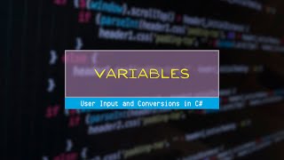 User Input and Conversions in C#
