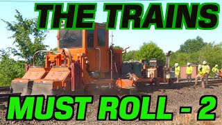 THE TRAINS MUST ROLL - PART TWO - Following Norfolk Southern Railroad's Tie \u0026 Surfacing Gang #8