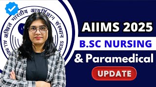 AIIMS Bsc Nursing \u0026 Paramedical Entrance Exam 2025 || Updates || AIIMS