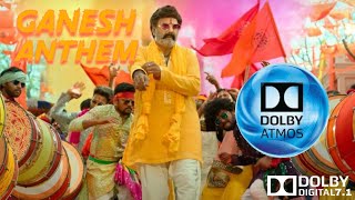Ganesh Anthem - Bhagavath Kesari | Dolby Atmos 7.1 | PMS Audio | Bass boost | Nandamuri Balakrishna