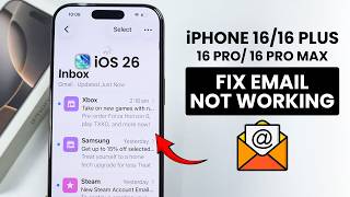 iPhone 16 / Pro: How to Fix Email Not Working on iPhone (iOS 26)