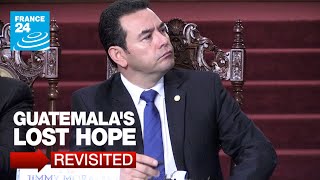 Guatemala’s lost hope