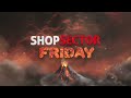 shopsector.com black friday teaser 2024