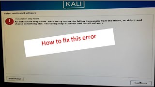 Installation Step Failed in Kali Linux  How to Solve It in 2024 | Technical Skills