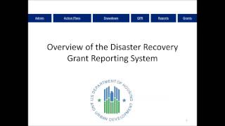 CDBG-DR Training: Overview of the Disaster Recovery Grant Reporting System (DRGR)