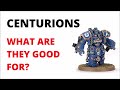 centurions in 9th edition what are the good for