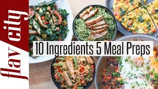 Meal Prep Master Class - 10 Ingredients, 5  Healthy  Meal Prepping Ideas