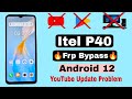 Itel P40 FRP Bypass Android 12 Update | Itel (P662L) Google Account Bypass Without Pc |100%ok