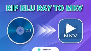 How to Rip Blu-Ray to MKV | 2023 Easiest Solution
