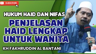 PENJELASAN HAID LENGKAP UNTUK WANITA - KH FAKHRUDDIN AL BANTANI