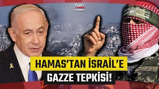 Hamas'tan İsrail'e Sert Tepki! İsrail Anlaşma Protokolünü Geciktiriyor - TGRT Haber