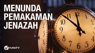 Menunda Pemakaman Jenazah