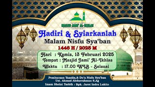 🔴 LIVE STREAMING | PERINGATAN MALAM NISFU SYA'BAN 1446 H